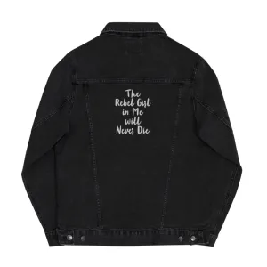 Denim jacket The Rebel Girl in Me will Never Die Unisex denim jacket