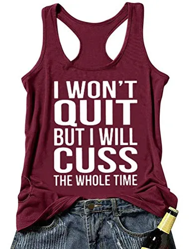 Women I Won't Quit but I Might Cuss The Whole Time Tank Top