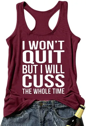 Women I Won't Quit but I Might Cuss The Whole Time Tank Top